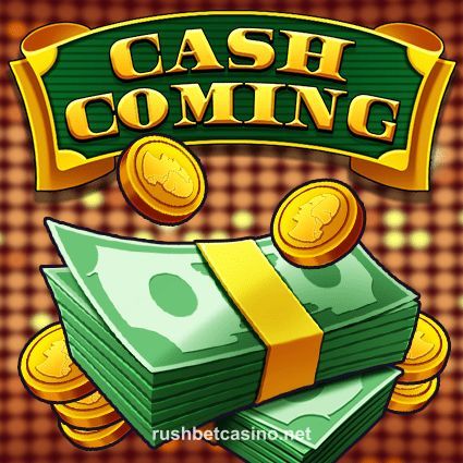 Cash Coming Slot Rushbet